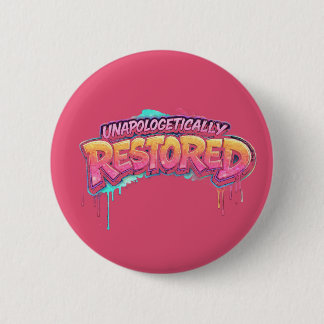 Badge Rond 5 Cm Unapologetically Restored Button