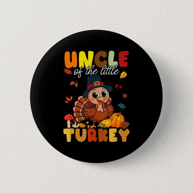 Badge Rond 5 Cm Uncle Of The Little Turkey Thanksgiving Baby Showe (Devant)