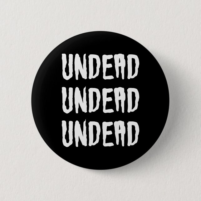 Badge Rond 5 Cm Undead Undead Undead (Devant)