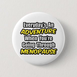 Badge Rond 5 Cm Une aventure quotidienne...La ménopause