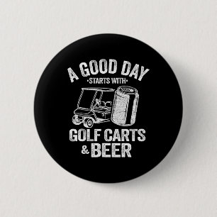 Badge Rond 5 Cm Une Bonne Journée Commence Avec Des Chariots De Go