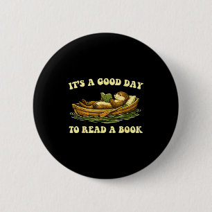Badge Rond 5 Cm Une bonne journée pour lire un livre loutre de mer