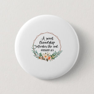 Badge Rond 5 Cm Une douce amitié rafraîchit l'âme amie Bff I