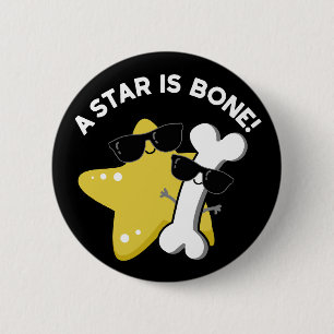 Badge Rond 5 Cm Une Étoile Est Bone Funny Film Titre Pun Dark BG