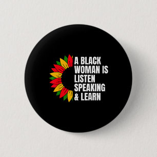 Badge Rond 5 Cm Une Femme Noire Parle Écouter Et Apprendre Pour Af