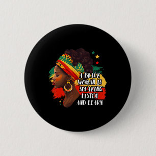 Badge Rond 5 Cm Une femme noire parle Écoutez et apprenez Mélanine