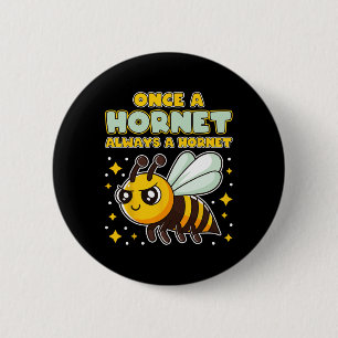 Badge Rond 5 Cm Une fois un frelon toujours un frelon retour à l'e