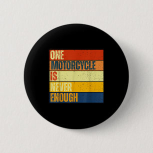 Badge Rond 5 Cm Une moto n'est jamais assez