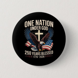 Badge Rond 5 Cm Une nation sous Dieu 250 ans bénie 1776-2026 E