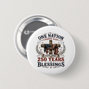 Badge Rond 5 Cm Une nation sous Dieu 250 ans de bénédictions