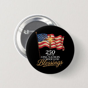 Badge Rond 5 Cm Une nation sous Dieu 250 ans de bénédictions