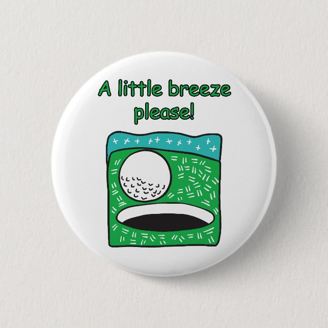 Badge Rond 5 Cm Une petite brise svp ! Conception de golf (Devant)
