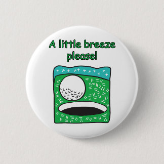 Badge Rond 5 Cm Une petite brise svp ! Conception de golf