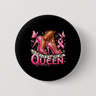 Badge Rond 5 Cm Une Reine Se Battre Comme Une Reine Le Cancer Du S