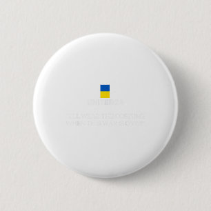 Badge Rond 5 Cm United24 Ukraine Je porterai le costume quand ce W