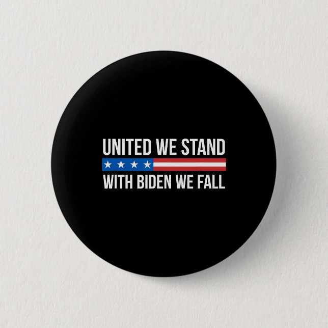 Badge Rond 5 Cm United We Stand - Avec Biden We Fall - (Devant)