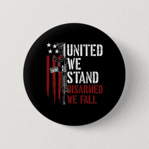Badge Rond 5 Cm United We Stress Désarmé We Fall Gun Rights Americ