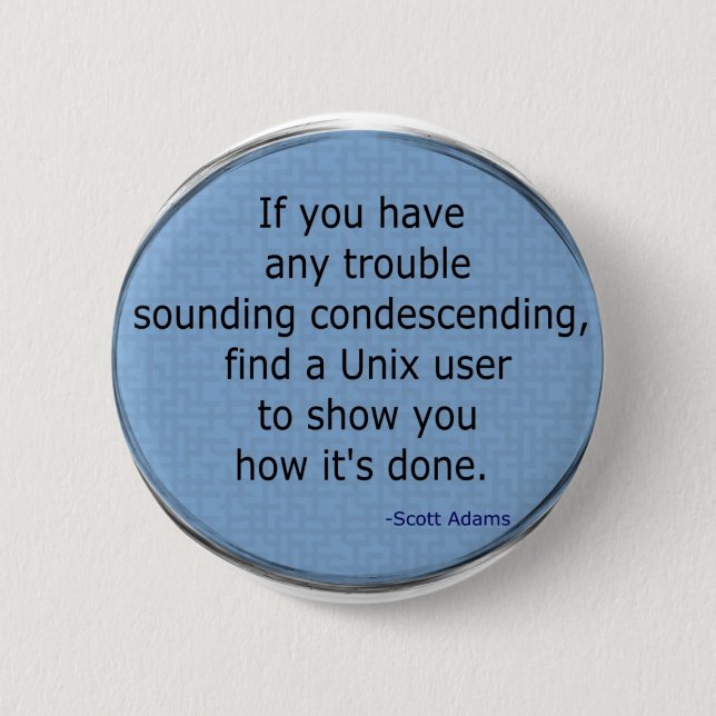 Badge Rond 5 Cm Unix condescendant - Scott Adams (Devant)