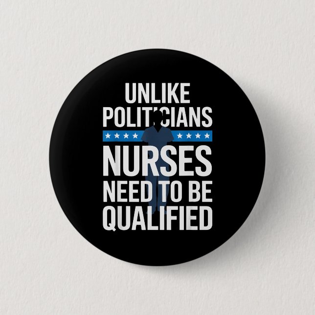 Badge Rond 5 Cm Unlike Liticians Nurses Need To Be Qualified Sarca (Devant)