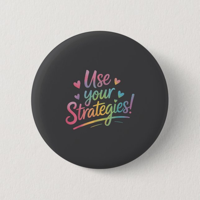 Badge Rond 5 Cm Use Your Strategies Test Day Teacher Student Motiv (Devant)