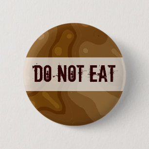 Badge Rond 5 Cm Usine de chocolat - NE PAS MANGER