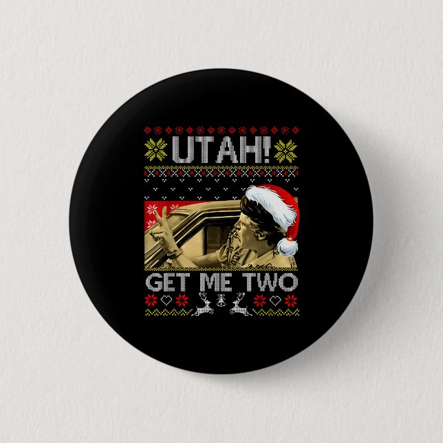 Badge Rond 5 Cm Utah Get Me Two Funny Quote Ugly Xmas Sweater Chri (Devant)