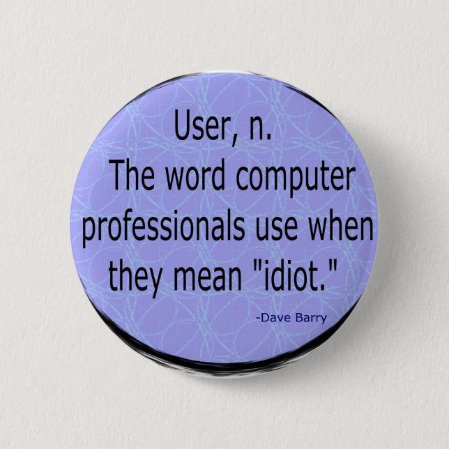Badge Rond 5 Cm Utilisateurs - Dave Barry (Devant)