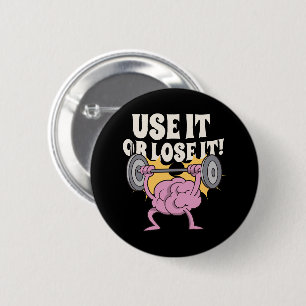Badge Rond 5 Cm Utilisez et entraînez votre cerveau