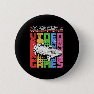 Badge Rond 5 Cm V est pour les jeux vidéo drôle Saint Valentin gam