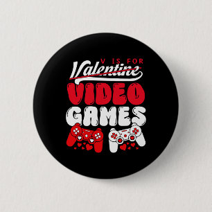 Badge Rond 5 Cm V est pour les jeux vidéo drôle Saint Valentin gam