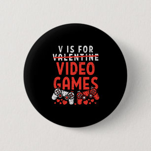 Badge Rond 5 Cm V est pour les jeux vidéo drôles de Saint-Valentin