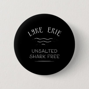 Badge Rond 5 Cm Vacances de pêche au lac Érié sans sel requin grat