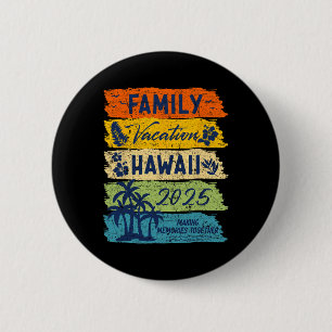 Badge Rond 5 Cm Vacances en famille à Hawaï 2025 Groupe de vacance