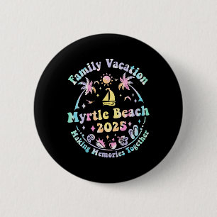Badge Rond 5 Cm Vacances en famille Myrtle Beach 2025 Correspondan