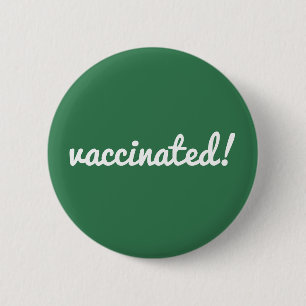 Badge Rond 5 Cm Vacciné   Coronavirus Covid Pro Vaccine Vert