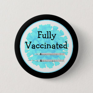 Badge Rond 5 Cm Vacciné entièrement contre le bouton Covid-19