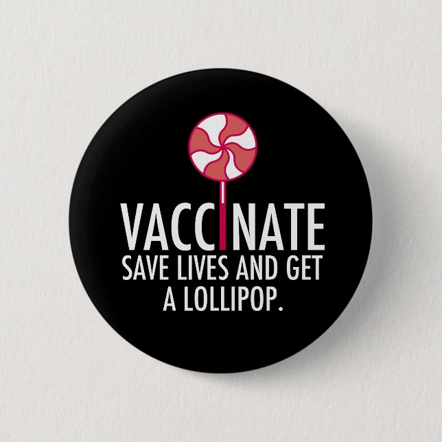 Badge Rond 5 Cm Vacciner Obtenez un vaccin amusant pour la Lollipo (Devant)