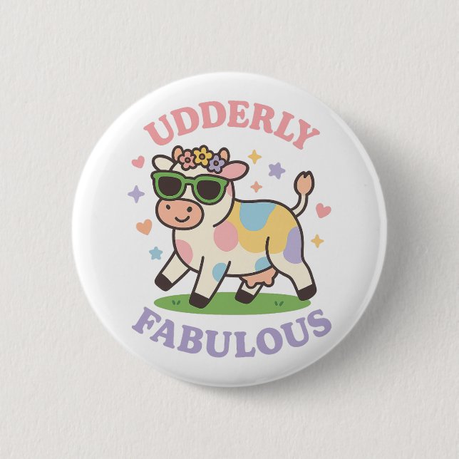 Badge Rond 5 Cm Vache mignonne absolument fabuleuse drôle (Devant)