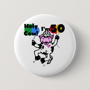 Badge Rond 5 Cm Vache sainte je suis 50 T-shirts et cadeaux