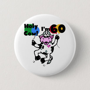 Badge Rond 5 Cm Vache sainte je suis 60 T-shirts et cadeaux