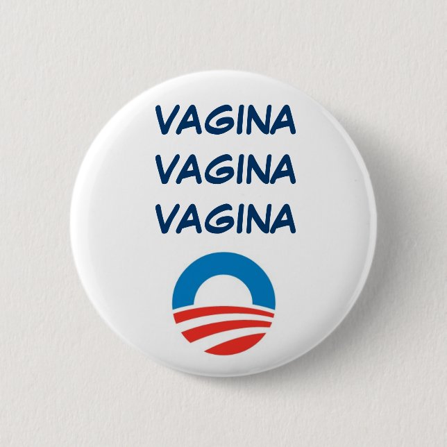 BADGE ROND 5 CM VAGIN D'OBAMA, VAGIN, VAGIN (Devant)