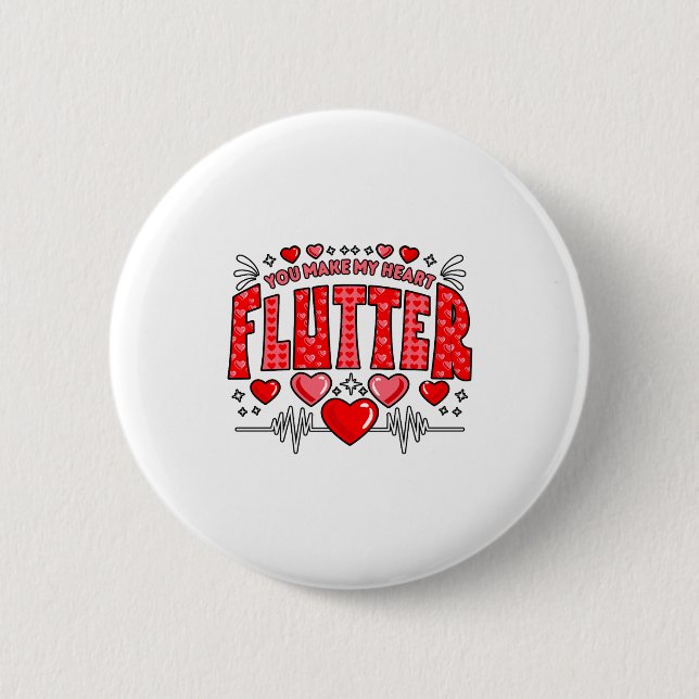 Badge Rond 5 Cm Valentine Cardiac Nurse You Make My Heart Flutter  (Devant)