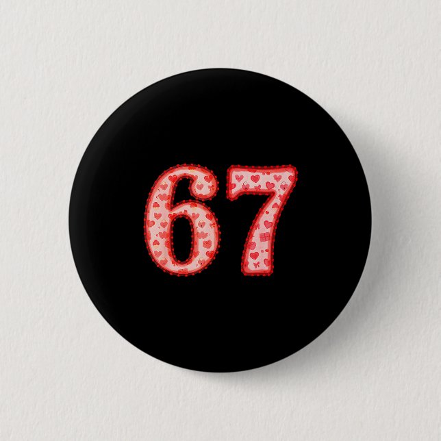 Badge Rond 5 Cm Valentine’s Day 67 Meme Filled With Hearts Funny S (Devant)
