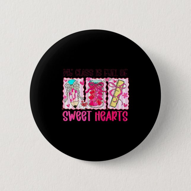 Badge Rond 5 Cm Valentines Day Teacher Kids My Cl Is Full Of Sweet (Devant)