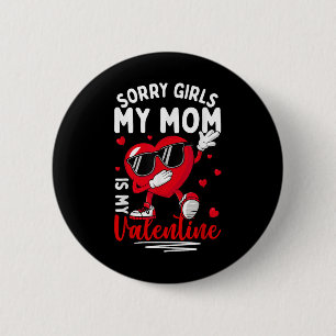 Badge Rond 5 Cm Valentines Jour Filles Garçons Désolé Filles Ma Ma
