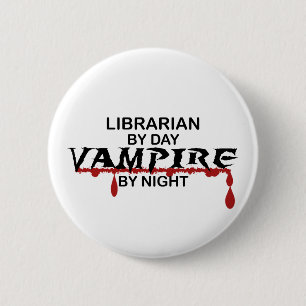 Badge Rond 5 Cm Vampire de bibliothécaire par nuit