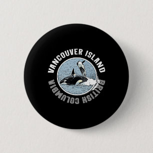 Badge Rond 5 Cm Vancouver Island BC Canada Orca Whales Adventure K