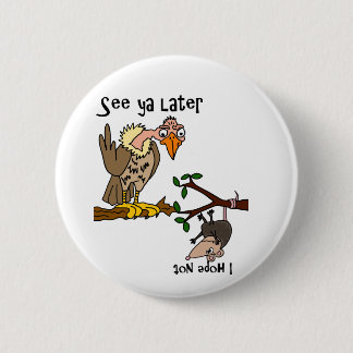Badge Rond 5 Cm Vautour drôle parlant à la bande dessinée
