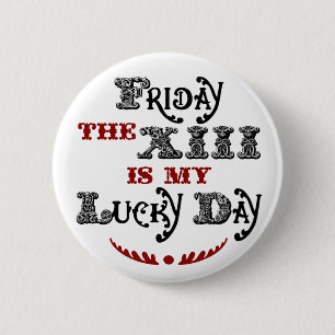 Badge Rond 5 Cm Vendredi chanceux le 13e Bouton blanc rond