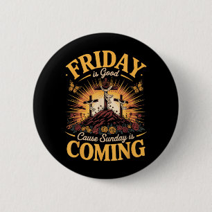 Badge Rond 5 Cm Vendredi est une bonne cause dimanche arrive chrét
